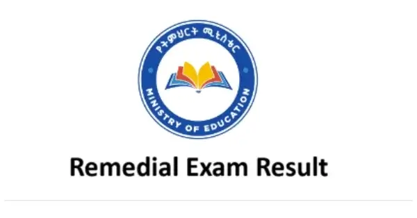 Ethiopian Remedial Exam Result 2026/2018